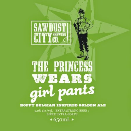 Sawdust City The Princess Wears Girl Pants Coming to LCBO