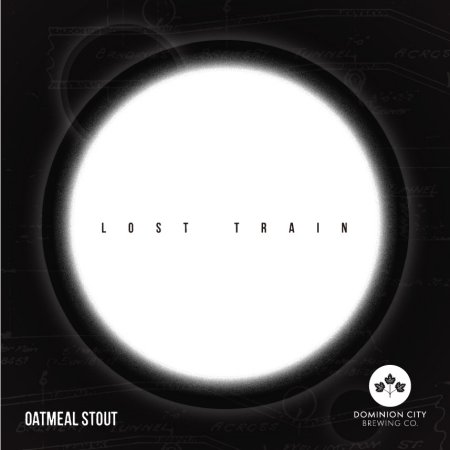 Dominion City Lost Train Oatmeal Stout Launching Today