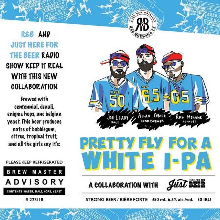 R&B Brewing and Just Here for the Beer Radio Release Pretty Fly for a White I-PA