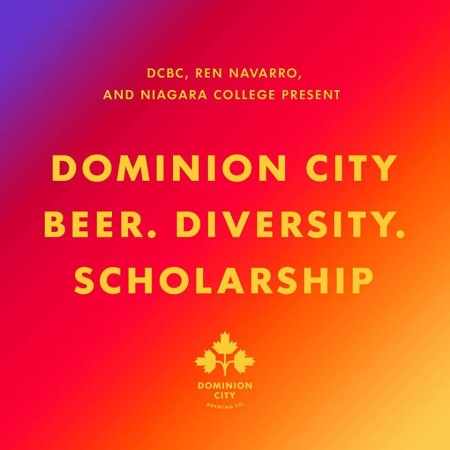 Dominion City Brewing and Beer. Diversity. Launch Scholarship for Niagara College Brewing Program