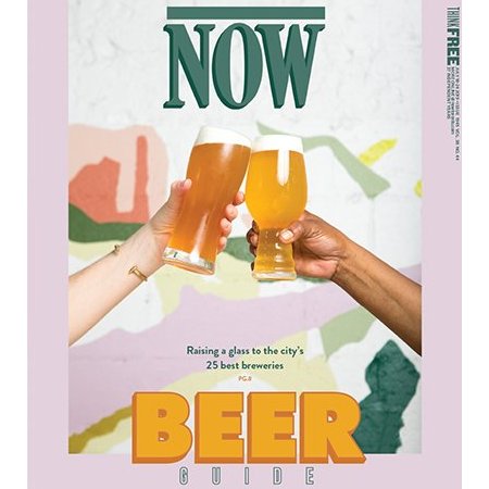 NOW Magazine Beer Issue 2019 Now Available