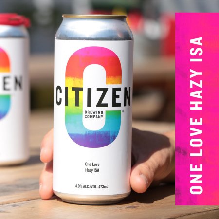Citizen Brewing Releases One Love Hazy ISA for Calgary Pride – Canadian  Beer News