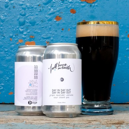 Half Hours on Earth Releases Day In Day Out Day In Day Out Sour Black IPA