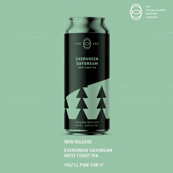 The Establishment Brewing Company Releases Evergreen Daydream West Coast IPA